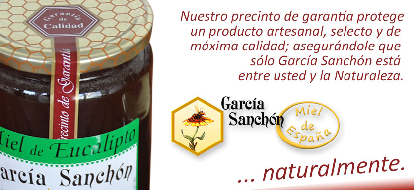 Nuestro precinto de garantía protege un producto artesanal, selecto y de máxima calidad; asegurándole que sólo García Sanchón está entre usted y la Naturaleza.